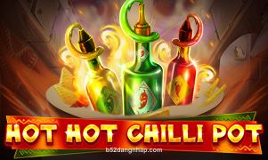 Hot Hot Chilli Pot - Game tại b52dangnhap