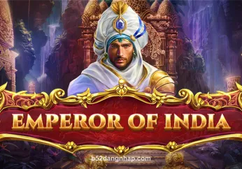 Emperor Of India tại b52dangnhap